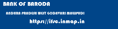 BANK OF BARODA  ANDHRA PRADESH WEST GODAVARI MALLIPUDI   ifsc code